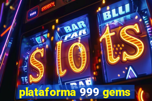 plataforma 999 gems